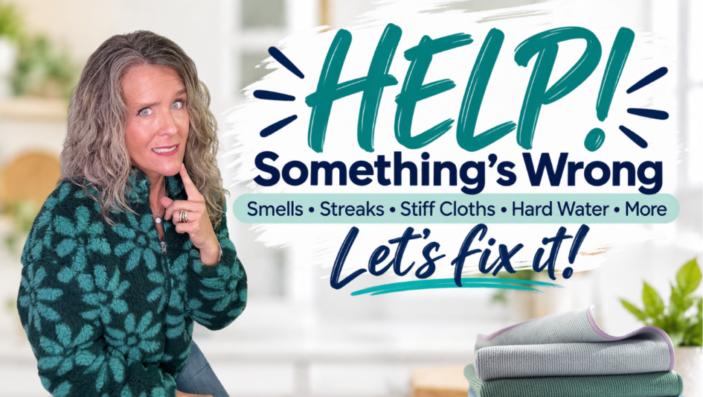 Norwex Troubleshooting: Help! What is wrong with my Norwex?