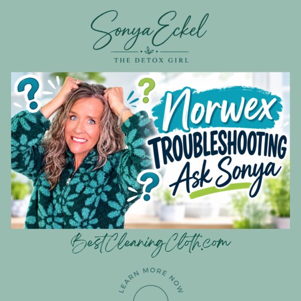 Norwex Troubleshooting What is wrong with my Norwex